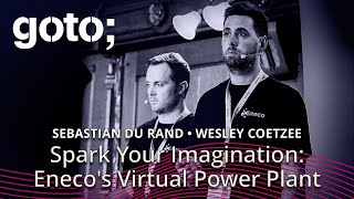 Spark Your Imagination Enecos Virtual Power Plant • Wesley Coetzee amp Sebastian Du Rand • GOTO 2024 [upl. by Snyder]