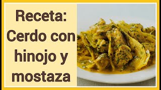 El hinojo se distingue por su sabor ligeramente anisado Cerdo con hinojo y mostaza Receta 👨🏻‍🍳 [upl. by Medina]