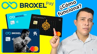 BROXEL ¿COMO FUNCIONA Tarjeta Broxel Pay TARJETA BROXEL [upl. by Aserehc]