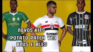 NOVA ATUALIZAÇÂO POTATO PACH V13 KITS 2024 BLUS E BLES EFOOTBALL UNIFORMES NOVOS MODO OPCIONAL [upl. by Ayanahs792]