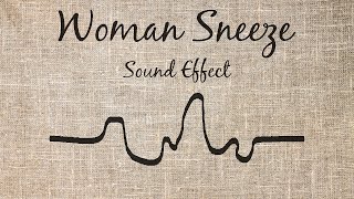 Woman Sneeze Sound Effect [upl. by Bat565]