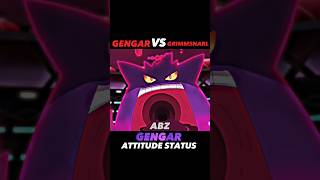 GENGAR VS GRIMMSNARL  ASH GENGAR ATTITUDE STATUS shortfeed pokémon pokemonbattle viralshorts [upl. by Idleman166]