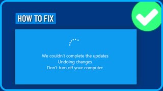 How to Fix We Couldnt Complete the Updates Undoing Changes in Windows 1011 [upl. by Nisbet877]