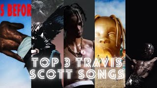 Top 3 Travis Scott Songs From Every Album [upl. by Eckhardt749]