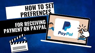 How to Set Preferences for Receiving Payments on PayPal Quick amp Easy [upl. by Enahpad]