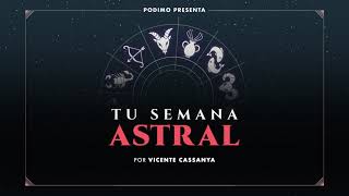 Escucha Tu semana astral el podcast del astrólogo Vicente Cassanya [upl. by Ecerahs195]