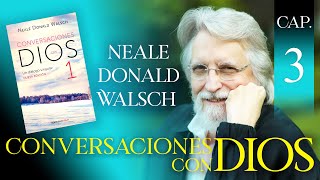 Conversaciones con Dios Libro 1 Capítulo 3 Neale Donald Walsch Audio Latino [upl. by Rattan]