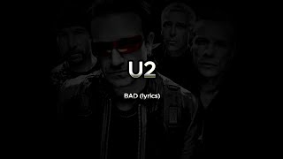 U2  BAD lyrics HD [upl. by Aratahs]