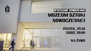 Otwieramy Muzeum Sztuki Nowoczesnej [upl. by Nannarb]