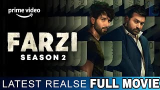 Farzi Full Movie  Farzi Season 2 1 New Movie 2024  Farzi  Shahid Kapoor New Movie [upl. by Tohcnarf73]