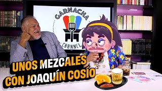 Unos mezcales con Joaquín Cosío [upl. by Are]