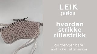 Hvordan strikke rillestrikk [upl. by Kimmi]