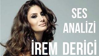 İrem Derici Ses Analizi [upl. by Akfir]