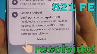 Samsung S21 FE Não carrega  presença de umidade no carregador  Veja como Resolver [upl. by Eniamrahs576]