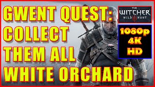 Witcher 3  Gwent Cards White Orchard  Collect Them All  4K Ultra HD [upl. by Notelrac]