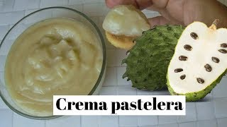 Crema pastelera de Guanabana sin huevo DELICIOSA fácil [upl. by Costanzia224]