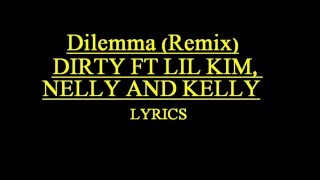 DILEMMA REMIX DIRTY FT LIL KIM NELLY AND KELLY [upl. by Blackman]