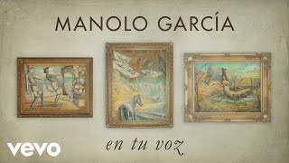 Manolo Garcia  En Tu Voz Lyric Video [upl. by Astor]