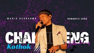 CHAKHELENG  A NEW KOKBOROK ROMANTIC SONG  MANIK DEBBARMA  NEW KOKBOROK SONG 2024 [upl. by Griselda218]