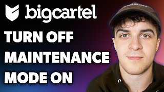 How to Turn Off Maintenance Mode on Big Cartel Full 2024 Guide [upl. by Atinaujnas]