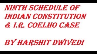 Decoding Ninth Schedule of Indian Constitution amp IR Coelho Case [upl. by Helgeson]