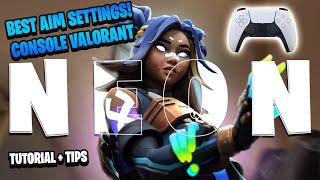 The BEST Aim Settings for Console Valorant  Neon Guide  Gameplay [upl. by Maybelle]