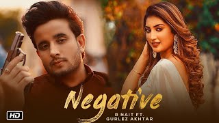 Negative Vibe R Nait Official Video R Nait New Song  Latest Punjabi Songs  New Punjabi Song 2022 [upl. by Wawro]