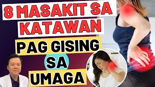 8 Masakit sa Katawan Pag Gising sa Umaga  By Doc Willie Ong [upl. by Eemia]