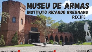 MUSEU de ARMAS  Instituto RICARDO BRENNAND em Recife [upl. by Kutchins]