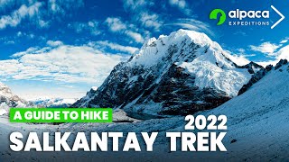 A Guide to Hiking Salkantay Trek to Machu Picchu 2022  Alpaca Expeditions [upl. by Ahsaf175]