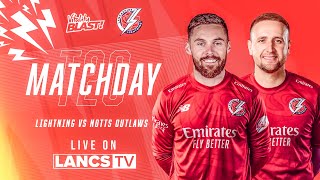 🔴 LIVE Lancashire Lightning vs Notts Outlaws  Vitality Blast [upl. by Uos432]