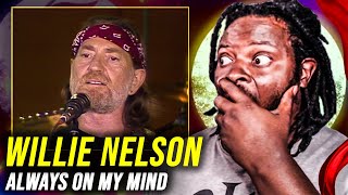 Never Heard This Willie Nelson  Always On My Mind  REACTION [upl. by Ihculo]