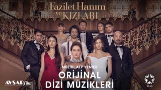 Fazilet Hanım ve Kızları  10  Aşk Bu Soundtrack  Alp Yenier Emre Altaç [upl. by Cannell]