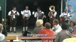 Die Oststeirer quot Am Sonntag kehr ich ein quot  30 Jahre Mostschank Kelz [upl. by Norri939]