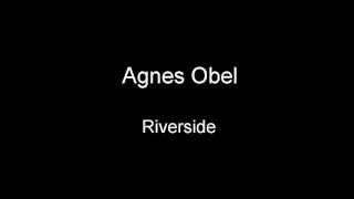 Agnes Obel  Riverside Lyrics [upl. by Stiegler]