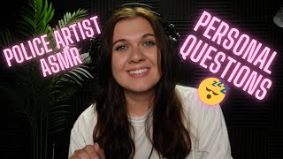 ASMR Police Artist PERSONAL QUESTIONS till you fall ASLEEP 😴 [upl. by Eidde989]