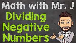 How to Divide Negative Numbers  Dividing Negative Numbers Made Easy [upl. by Pasquale]