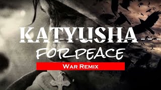 KATYUSHA for Peace REMIX  КАТЮША за Мир РЕМИКС Valeria Kurnushkina amp Hephex Remix 2023 by Secov [upl. by Ardelia566]