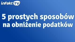 5 prostych sposobów na obniżenie podatków odc 35 [upl. by Laina]