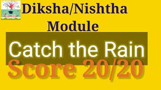 catch the rain  quiz ans  diksha ans  nishtha module  assesment answer key [upl. by Uball]