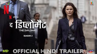 The Diplomat Season 2 2024 Official Hindi Trailer  Netflix Hindi Series  Arban Studios  AKF [upl. by Delmor425]