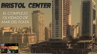 28  Bristol Center  Historias de Mar del Plata [upl. by Nawk]