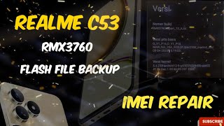 Realme C53 RMX3760 Frimware Backup  Imei Repair [upl. by Adivad786]