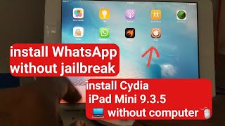 install Cydia without PC iPad iphone ISO 9 35 l install WhatsApp in iPad Mini without Cydia [upl. by Williamsen]