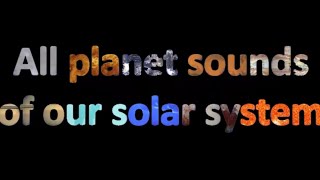 All planets Sounds in the Solar System  Including moons  Cosmic Universe [upl. by Dacy574]