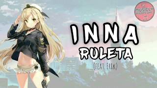 INNA  Ruleta Nightcore [upl. by Crin]