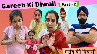 Gareeb Ki Diwali  Part  2  New Series  Ramneek Singh 1313  RS 1313 VLOGS  Diwali Special [upl. by Erreip265]