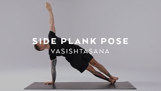 How to do Side Plank Pose  Vasishtasana Tutorial with Dylan Werner [upl. by Trever]