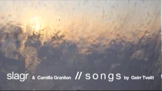 Slagr amp Camilla Granlien  Songs by Geirr Tveitt [upl. by Ianteen709]