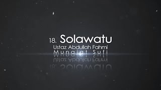 Ustaz Abdullah Fahmi  Solawatu Official Video [upl. by Gerek]